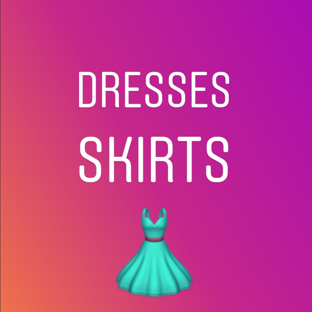 DRESSES AND SKIRTS :)